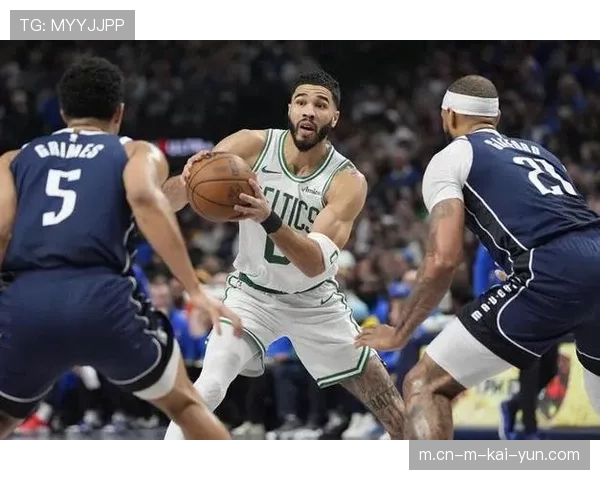 塔图姆伤愈回归首战效率稳定 绿军战术体系无缝衔接核心回归 塔图姆伤愈回归首战效率稳定 绿军战术体系无缝衔接核心回归